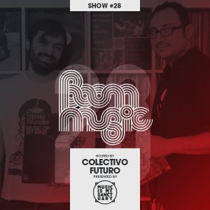 BOOM MUSIC - Show #28 (Hosted by Colectivo Futuro)