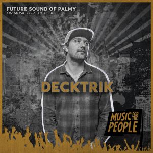 With Decktrik. - FSOP - Future Sound Of Palmy.