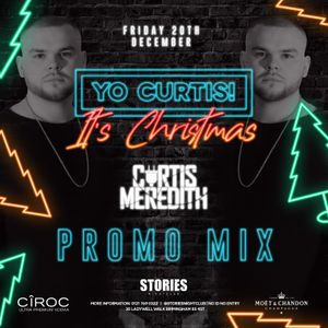 @CurtisMeredithh - YO CURTIS EVENTS PROMO MIX |  20/12/19