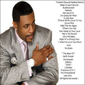 The Best Of Keith Sweat Da Smooth Edition 2016 By J Nickelz Frontrow E N T Mixcloud