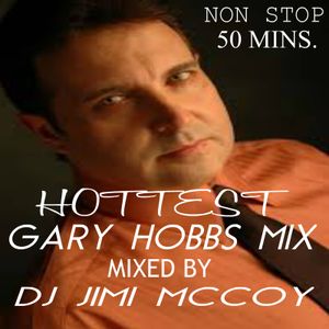 GARY HOBBS MIX ! DJ JIMI MCCOY ! FOR THE GARY AND TEJANO FANS ! ENJOY