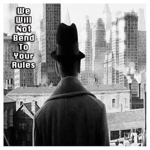 Cover art for We Will Not Bend To Your Rules by thedowntemposociety