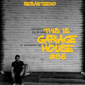 This Is GARAGE HOUSE #86 - 'Every Track A Monster!' - 12-2021