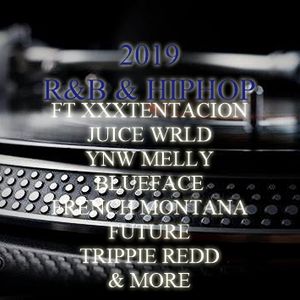 2019 Hiphop R B Ft Xxxtentacion Juice Wrld Ynw Melly Trippie Redd French Montana Future More By Patlam1 Mixcloud