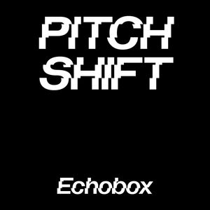 PITCH SHIFT #2 w/ Alberta Balsam LIVE - Oneven // Echobox Radio 17/09/21