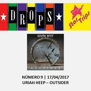 Drops Star Trips - Edição 9 - Uriah Heep - Outsider