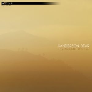 Sanderson Dear - The Ambient Drifter
