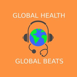 Global Health/Global Beats - IWD (07/03/2020)