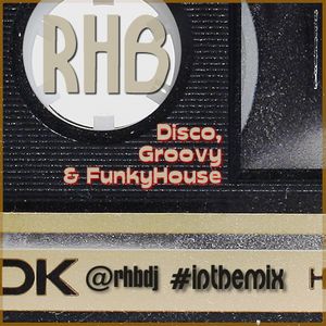 RHB - Disco, Groovy & FunkyHouse (yeah !)