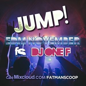 Cover art for Fatman Scoop & DJ OneF - Jump EDM November by fatmanscoop