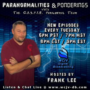 Dr. Brian D. Parsons on the Paranormalities & Ponderings Radio Show! Episode #73