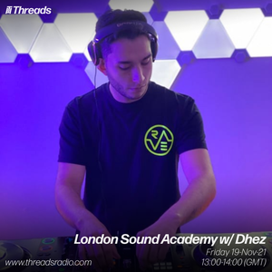 London Sound Academy w/ Dhez - 19-Nov-21