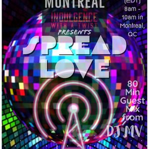 Phil Montreal's SPREAD LOVE on MTCradio.co.uk Music Takes Control Radio Special guest DJ MV