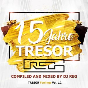 DJ REG - Tresor Feeling Volume 12 - 2018