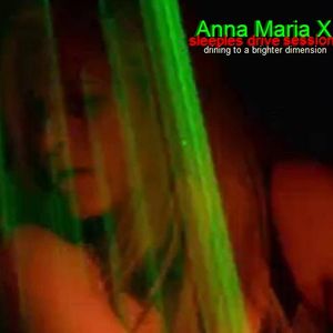 Anna Maria X - Sleepless Drive Sessions Episode 63