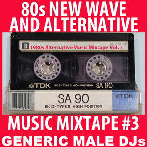 80s New Wave / Alternative Songs Mixtape Volume 3