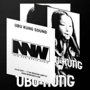Ubu Kung Sound - 24th April 2021