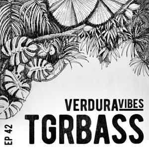 Verdura Vibes 042 - TGRBass [09-07-2021]