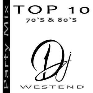 Westends **Top 10 - 70`s & 80`s REMIXE**