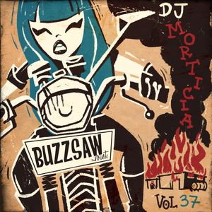 Buzzsaw Joint Vol 37 (Dj Morticia)