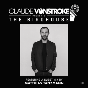 Claude VonStroke presents The Birdhouse 180