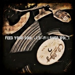 Cover art for Feed your soul - Lo-fi lover Vol.1 by Cosmojonesmusic