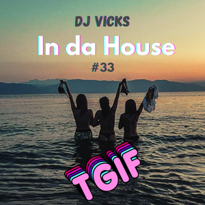 DJ Vicks - Friday in da House #33