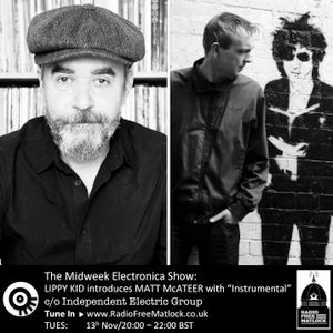 The IEG presents The Midweek Electronica Show, 13 November 2018: with Lippy Kid & Matt McAteer