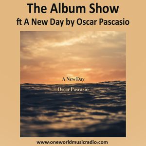 The Album Show ft A New Day by Oscar Pascasio