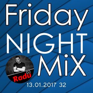 DJ RADU - SET FNM 32 (13.01.2017)