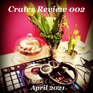 Crates Review 002 (April 2021)