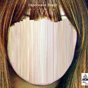 Vaporwave Brazil Mixtape 5 /// Mixed By //\\RMANDO \\//ERMANI