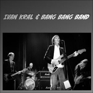 Ivan Kral & Bang Bang Band - Live In Futurum Prague (May 3, 2000)