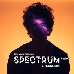 Joris Voorn Presents: Spectrum Radio 004