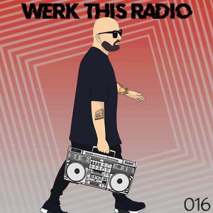 WERK THIS RADIO - EPISODE 016 - MONTREAL 2012