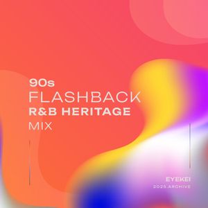 Cover art for 90s R&B Flashback: Heritage Mix by EyeKei by eyekei