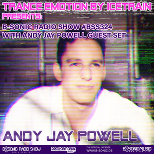 Trance Emotion pres. B-Sonic Radio Show with Andy Jay Powell Guest Set