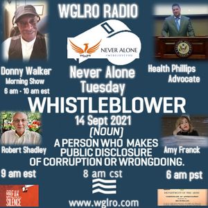 WGLRO Radio with Heath Phillips - Never Alone - the DWMS 09 14 2021 Tuesday