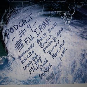 American Pancake Podcast #9 F.U. IRMA Storm Edition