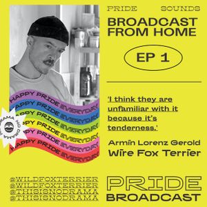 BROADCAST FROM HOME EP 1 'I think they are unfamiliar with it because it’s tenderness.'