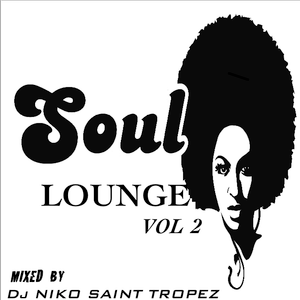 SOUL LOUNGE Volume 2. Mixed by Dj NIKO SAINT TROPEZ