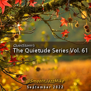 The Quietude Series Vol. 61 (Sept 2022)
