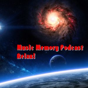 Music Memory Podcast n°7 - Relax!