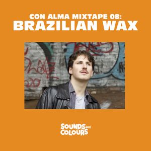 Con Alma Mixtape 08 J Yettram Brazilian Wax By Sounds And Colours Mixcloud