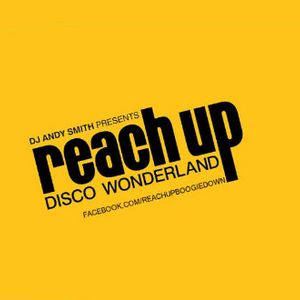 DJ Andy Smith Reach UP - Disco Wonderland show - 5.6.17