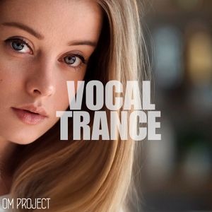 OM Project - Vocal Trance Mix 2021 Vol.34