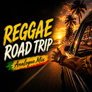 Cover art for Reggae Road Trip | 2 Hour Lovers Rock & Foundation (Analogue Vibes) by lisa-sara