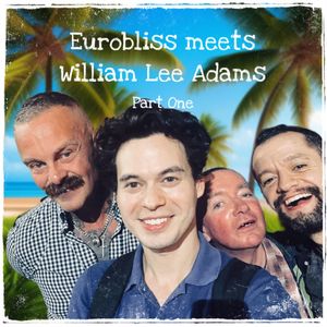 Cover art for Eurobliss Meets William Lee Adams - Part One by Eurobliss