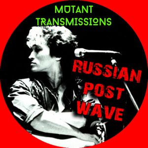 MUTAT TRANSMISSIONS RUSSIAN POST WAVE