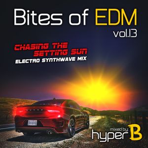Chasing The Setting Sun (Bites of EDM vol. 13: Electro Synthwave Mix 2019)